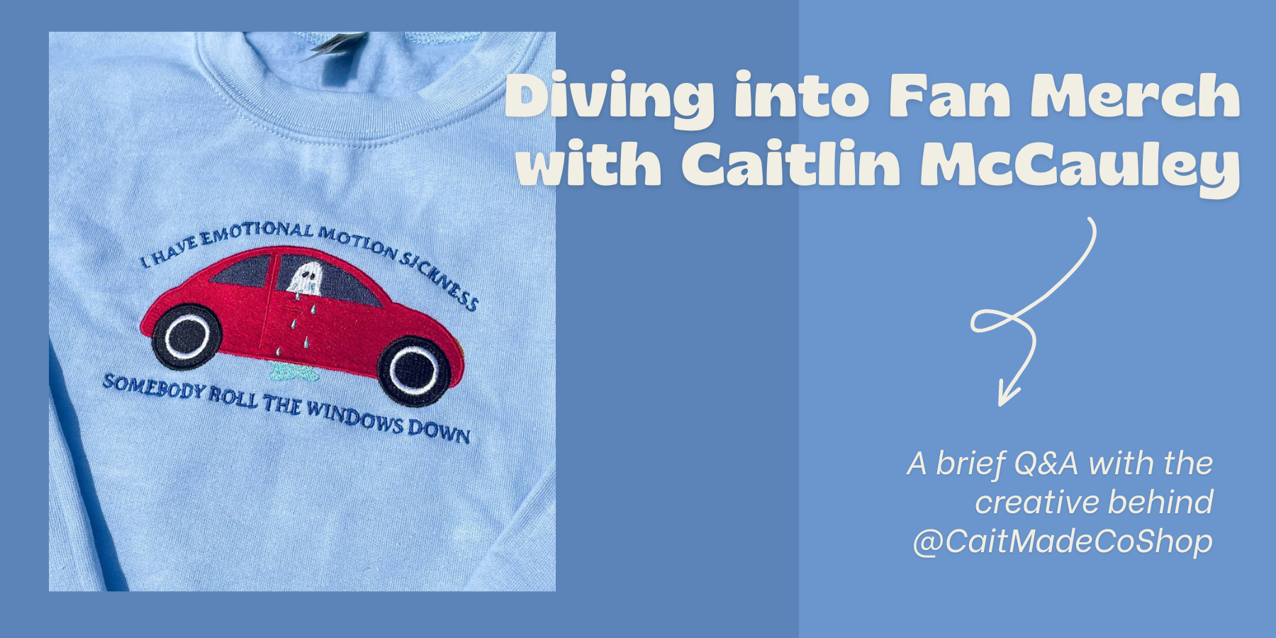 Diving into fan merch with Caitlin McCauley