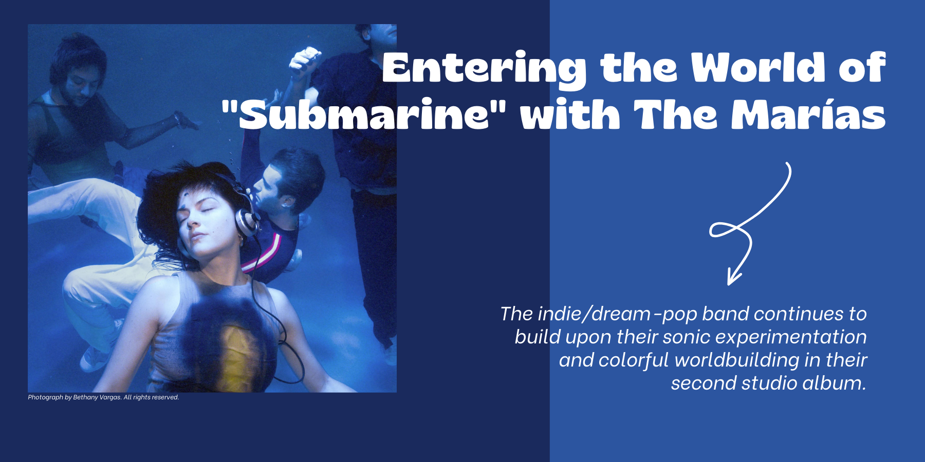 Entering the World of "Submarine" with The Marías