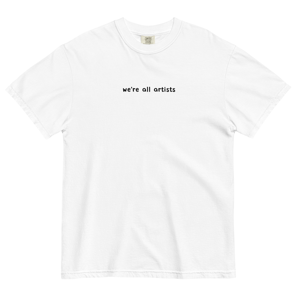 We&#39;re All Artists T-shirt (White)